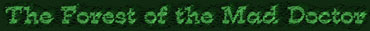 The Forest of the Mad Doctor